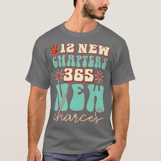 12 New Chapters 365 New Chance 3 T-Shirt
