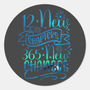 12 New Chapters 365 New Chances Hoodie Classic Round Sticker