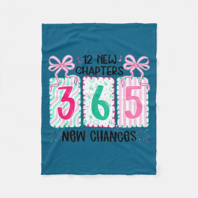 12 New Chapters 365 New Chances New Year's Eve 202 Fleece Blanket (Front)