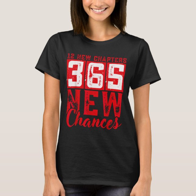 12 New Chapters 365 New Chances New Year's Eve 202 T-Shirt (Front)