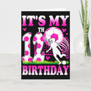 12 Year Old Girl Birthday Soccer Themed Party 12th Card