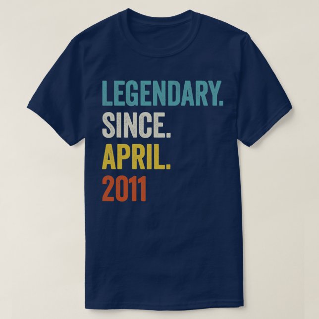 12 Years Legendary Since April 2011 12th Birthday2 T-Shirt (Design Front)