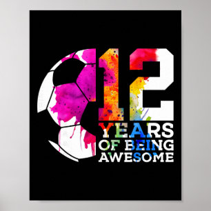 12 Years Of Being Awesome Footll 12th Birthday Poster