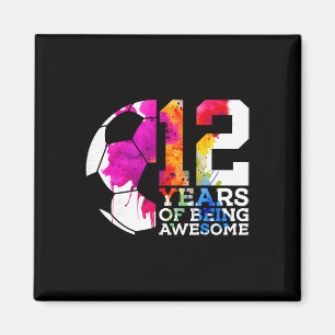 12 Years Of Being Awesome Soccer 12th Birthday Magnet