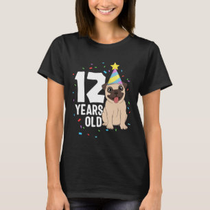 12 Years Old Birthday Pug Dog Lover Party 12th Bir T-Shirt