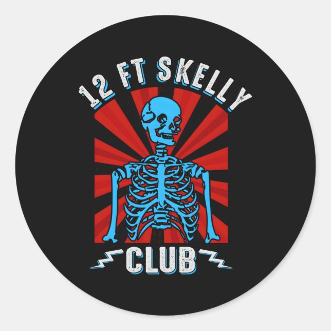 12Ft Skelly Club Halloween 12 Foot Skeleton Apprec Classic Round Sticker (Front)