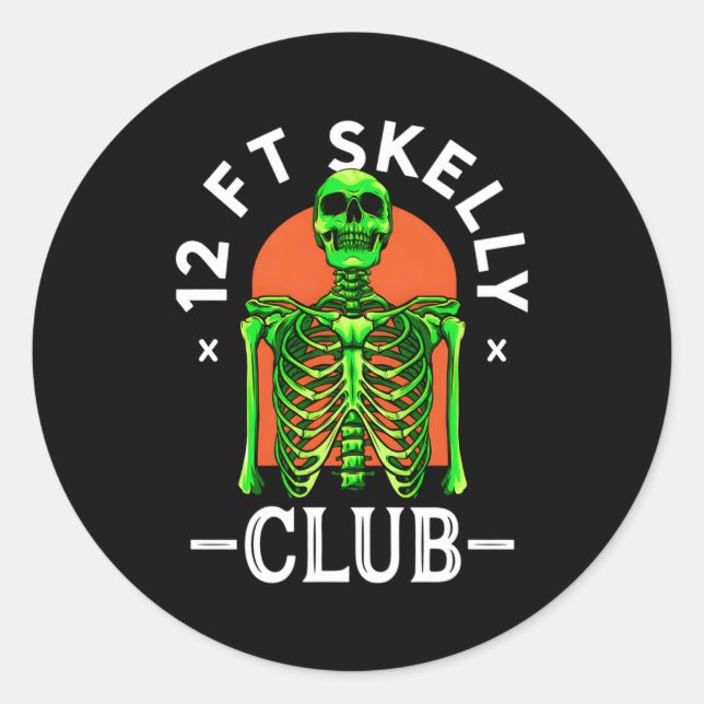 12Ft Skelly Club Halloween 12 Foot Skeleton Apprec Classic Round Sticker (Front)