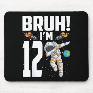 12th Birthday Astronaut Bruh Im 12 Years Old Birth Mouse Mat