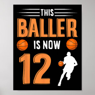 12th Birthday Basketball  - This Baller Is Now 12  Poster