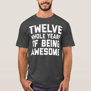 12th Birthday Gift Age 12 Year Old Boy Girl Son T-Shirt