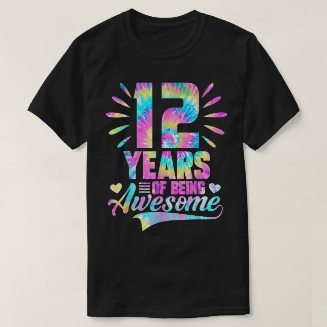 12th Birthday Gift Idea Tie-dye 12 Year Of Being A T-Shirt (Design Front)
