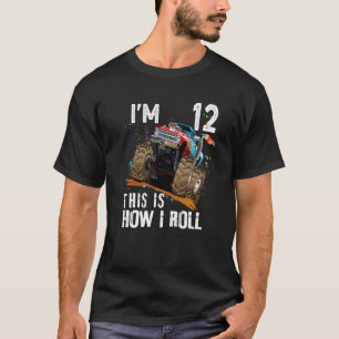 12th Birthday  This Is How I Roll Monster Truck 12 T-Shirt