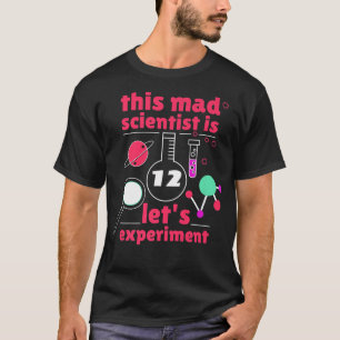 12th Birthday Twelve Science Mad Scientist Chemist T-Shirt