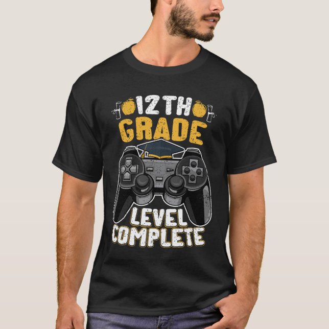 12th Grade Level Complete Gamer  T-Shirt (Front)