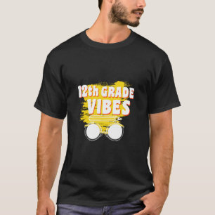 12th Grade Vibes Shirt Back To School First Day