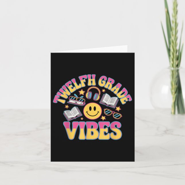 12th Grade Vibes Twelfth Grade Teacher Kid Back To Card (Front)