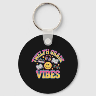 12th Grade Vibes Twelfth Grade Teacher Kid Back To Key Ring