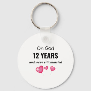 12th Wedding Anniversary Funny Gift for Him or Her Key Ring