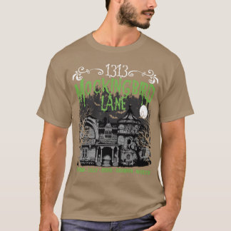 1313 Mockingbird Lane gift T-Shirt