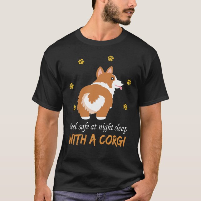 131 Feel Safe At Night Sleep With A Corgi T-Shirt (Front)