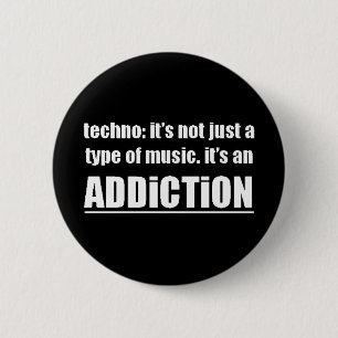 13770 techno type music addiction motto preference 6 cm round badge