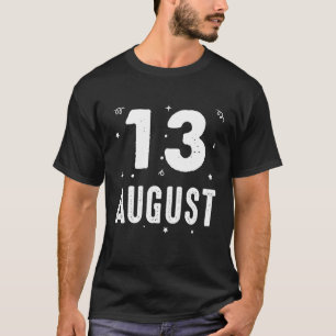 13 August Anniversary Party Special Occasions For T-Shirt