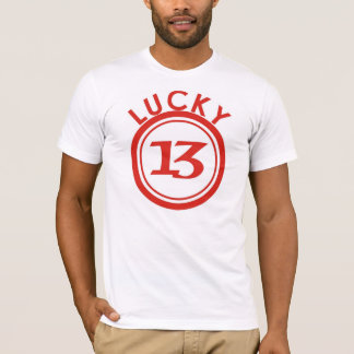 13 is the lucky number T-Shirt