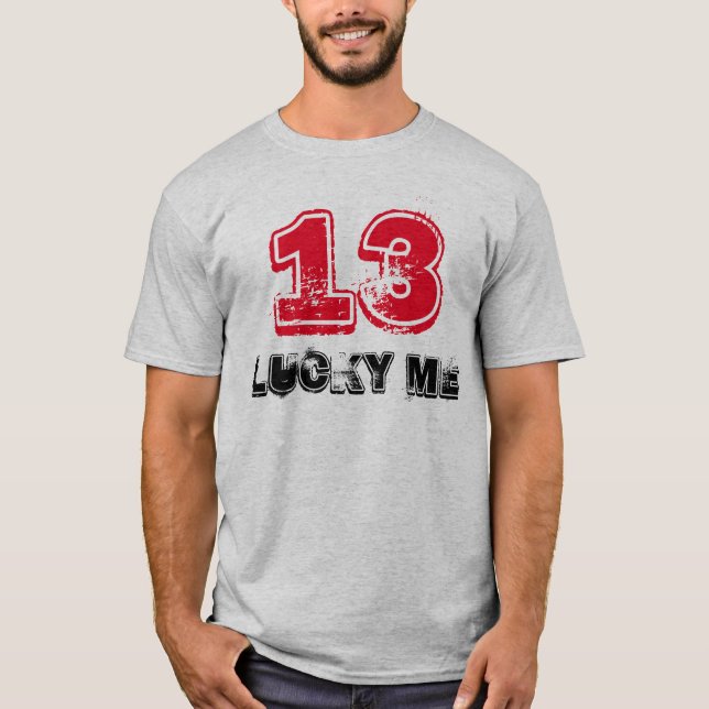 "13 Lucky Me" t-shirt (Front)