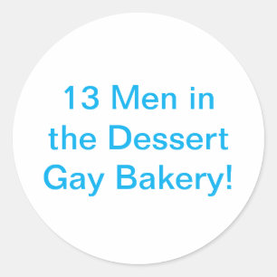 13 Men Dessert Gay Bakery Hankamer Artjunkhaus Yum Classic Round Sticker