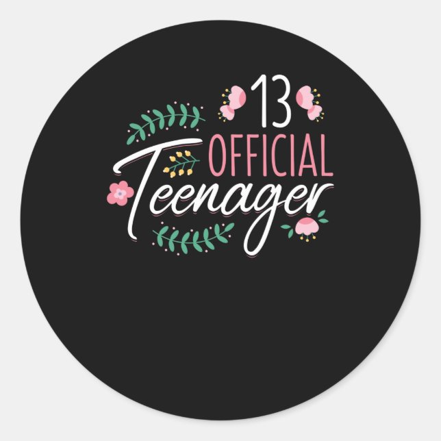 13 Official Teenager Girls Birthday Gift Classic Round Sticker (Front)