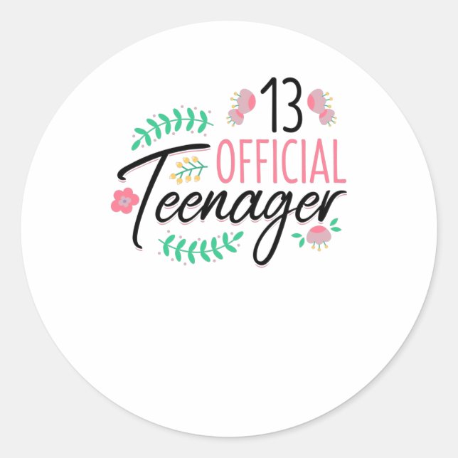 13 Official Teenager Girls Birthday Gift Classic Round Sticker (Front)