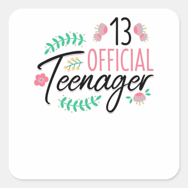 13 Official Teenager Girls Birthday Gift Square Sticker (Front)