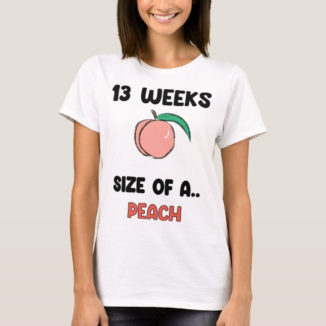 13 Weeks of Pregnancy - Cute Retro Fruit of Peach  T-Shirt (Front)