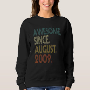 13 Year Old   Awesome Since August 2009 13th Birth Sweatshirt