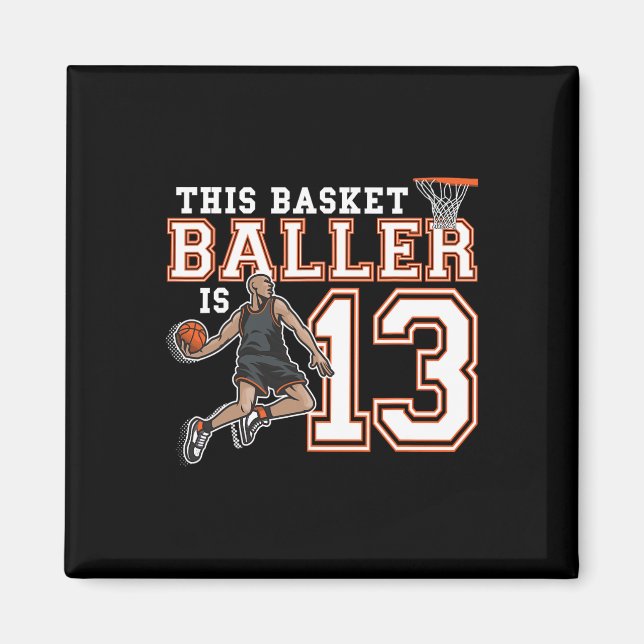 13 Year Old Basketball Birthday Party Hoops Player Magnet (Front)