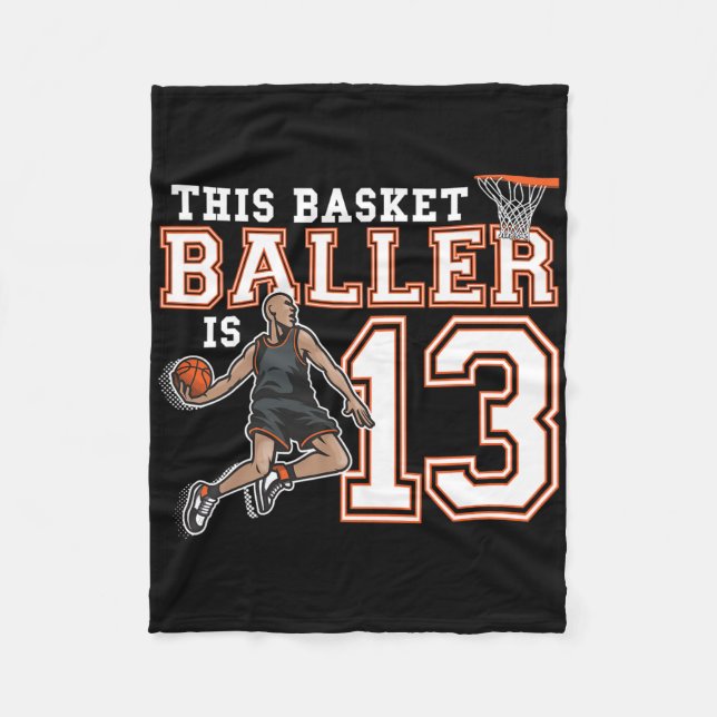 13 Year Old Bysketbyll Birthday Party Hoops Player Fleece Blanket (Front)