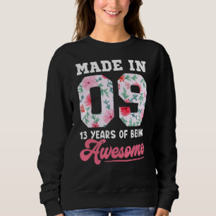 13 Year Old Girl  For 13th Birthday  Born In 2009 Sweatshirt