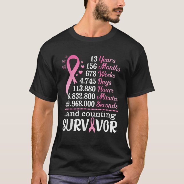 13 Years 156 Months Fighting Breast Cancer Countin T-Shirt (Front)