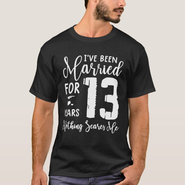 13 Years Married  Funny Couple 13Th Anniversary T-Shirt (Front)