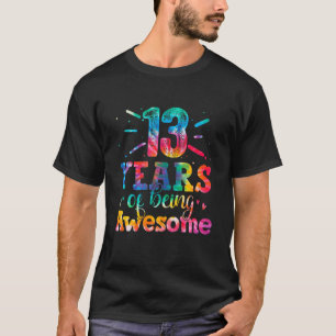 13 Years Of Being Awesome Tie Dye 13 Years Old 13T T-Shirt