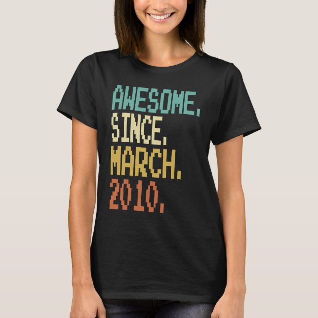 13 Years Old Awesome Since March 2010 13th Birthda T-Shirt (Front)
