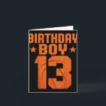 13 Years Old Basketball Player 13th Birthday Boy  Card<br><div class="desc">13 Years Old Basketball Player 13th Birthday Boy</div>