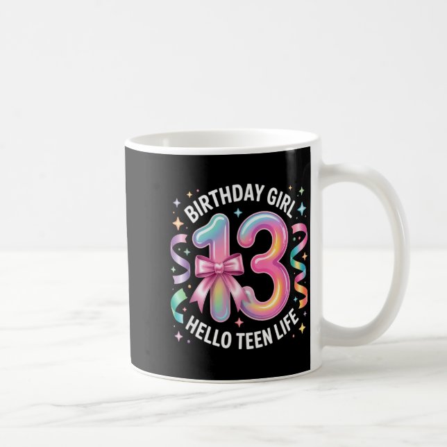13 Years Old Birthday Teenager. 13th Birthday Girl Coffee Mug (Right)