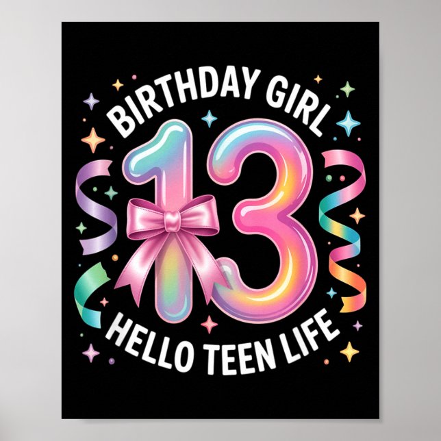 13 Years Old Birthday Teenager. 13th Birthday Girl Poster (Front)