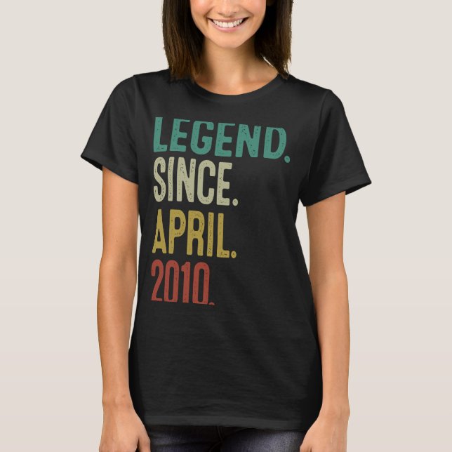 13 Years Old  Legend Since April 2010 13th Birthda T-Shirt (Front)