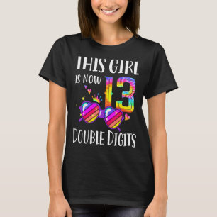 13rd Birthday This Girl Is Now 13 Double Digits Cu T-Shirt