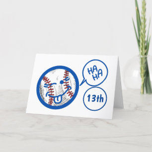 "13th" BASEBALL HUMOR AND A BIT OF BIRTHDAY HUMOR Card
