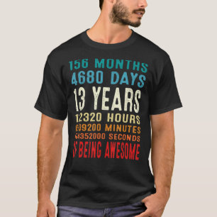 13th Birthday 13 Year Old 13 Years Of Being Awesom T-Shirt
