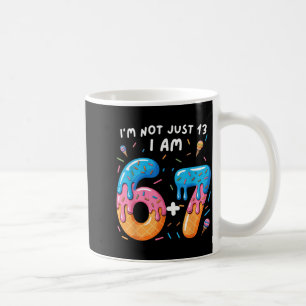 13th birthday 67_ i'm not just 13 i am 6+7 teenage coffee mug