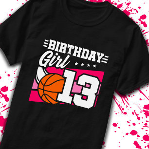 13th Birthday Basketball Birthday 13 Year Old Girl T-Shirt